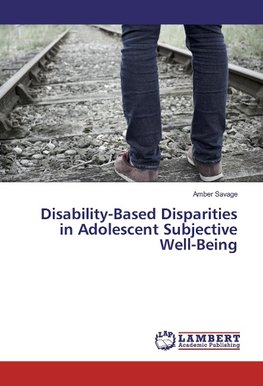 Disability-Based Disparities in Adolescent Subjective Well-Being