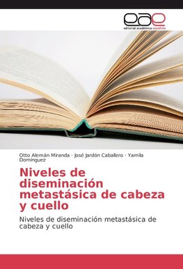 Niveles de diseminación metastásica de cabeza y cuello