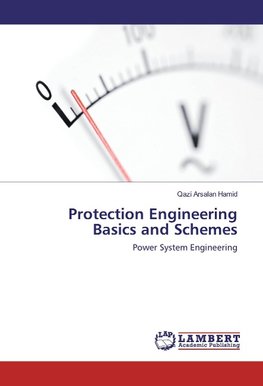 Protection Engineering Basics and Schemes