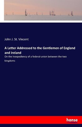 A Letter Addressed to the Gentlemen of England and Ireland