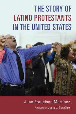 Story of Latino Protestants in the United States