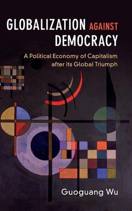 Globalization against Democracy