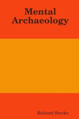 Mental Archaeology