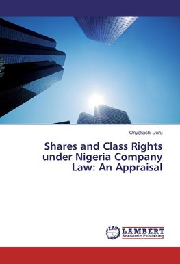 Shares and Class Rights under Nigeria Company Law: An Appraisal