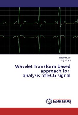 Wavelet Transform based approach for analysis of ECG signal