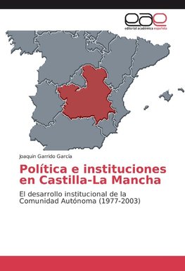 Política e instituciones en Castilla-La Mancha