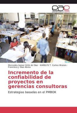 Incremento de la confiabilidad de proyectos en gerencias consultoras