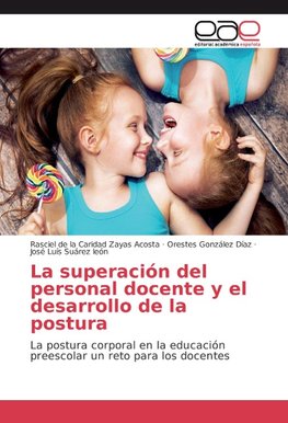 La superación del personal docente y el desarrollo de la postura