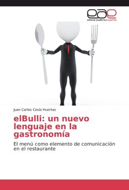 elBulli: un nuevo lenguaje en la gastronomía