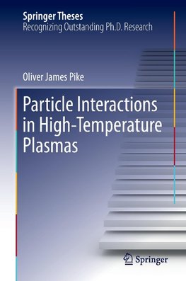 Particle Interactions in High-Temperature Plasmas