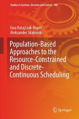 Population-based Approaches to the Resource Constrained and Discrete Continuous Scheduling