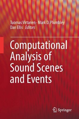 Computational Analysis of Sound Scenes and Events