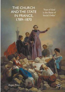 The Church and the State in France, 1789-1870