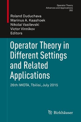 Operator Theory in Different Settings and Related Applications