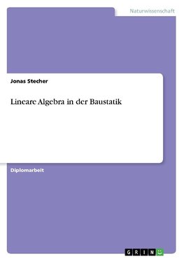 Lineare Algebra in der Baustatik