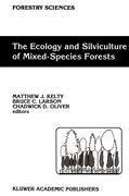 The Ecology and Silviculture of Mixed-Species Forests