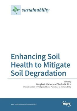 Enhancing Soil Health to Mitigate Soil Degradation