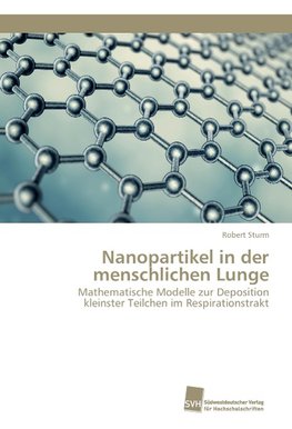 Nanopartikel in der menschlichen Lunge