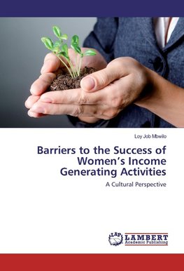 Barriers to the Success of Women's Income Generating Activities