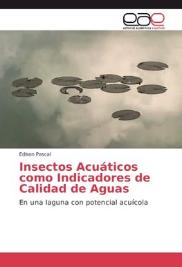 Insectos Acuáticos como Indicadores de Calidad de Aguas