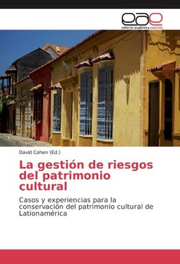 La gestión de riesgos del patrimonio cultural