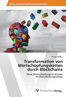 Transformation von Wertschöpfungsketten durch Blockchains