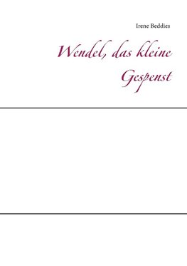 Wendel, das kleine Gespenst