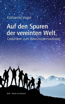 Auf den Spuren der vereinten Welt