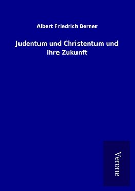 Judentum und Christentum und ihre Zukunft