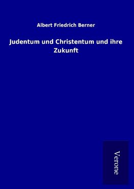 Judentum und Christentum und ihre Zukunft