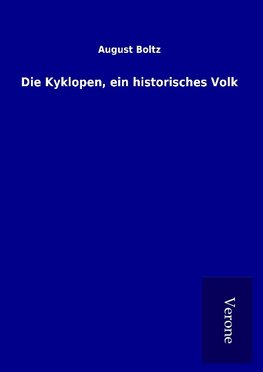 Die Kyklopen, ein historisches Volk