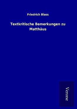 Textkritische Bemerkungen zu Matthäus