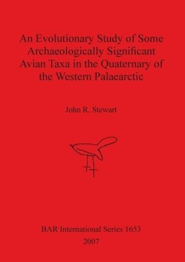 An Evolutionary Study of Some Archaeologically Significant Avian Taxa in the Quaternary of the Western Palaearctic