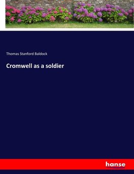 Cromwell as a soldier