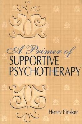 Pinsker, H: Primer of Supportive Psychotherapy