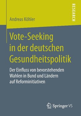 Vote-Seeking in der deutschen Gesundheitspolitik