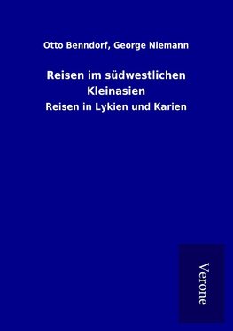 Reisen im südwestlichen Kleinasien