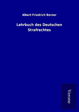 Lehrbuch des Deutschen Strafrechtes