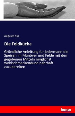 Die Feldküche