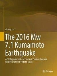 The 2016 Mw 7.1 Kumamoto Earthquake