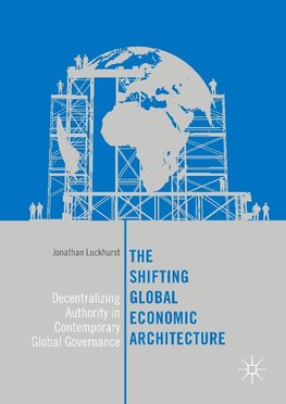 The Shifting Global Economic Architecture