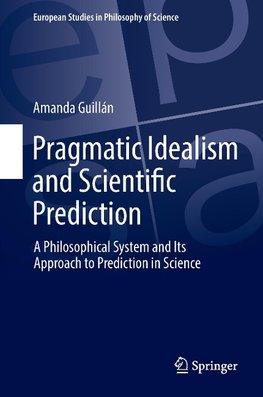 Pragmatic Idealism and Scientific Prediction