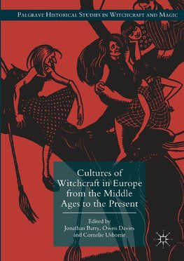 Cultures of Witchcraft in Europe from the Middle Ages to the Present