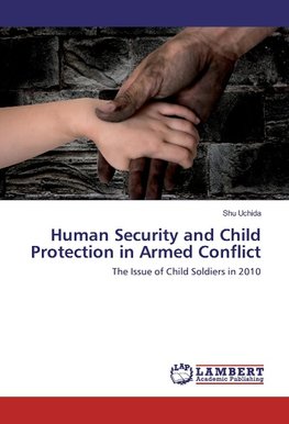 Human Security and Child Protection in Armed Conflict