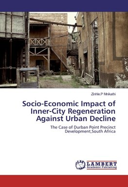 Socio-Economic Impact of Inner-City Regeneration Against Urban Decline