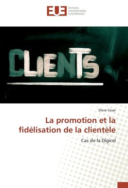 La promotion et la fidélisation de la clientèle