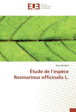 Étude de l'espèce Rosmarinus officinalis L.