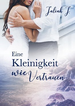 Eine Kleinigkeit wie Vertrauen