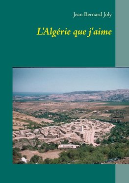 L'Algérie que j'aime