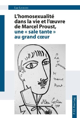 L'homosexualité dans la vie et l'oeuvre de Marcel Proust, une « sale tante » au grand coeur